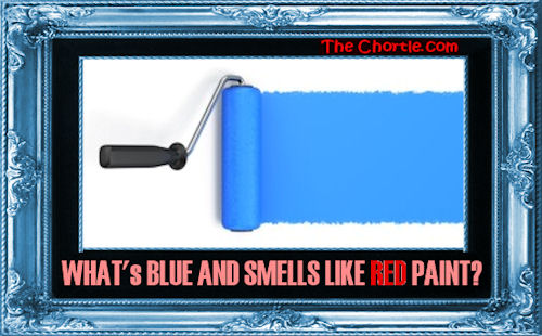 What's blue and smells like red paint?