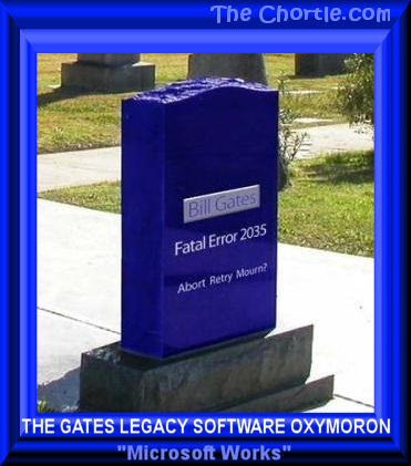 The Gates legacy software oxymoron: "Microsoft Works"