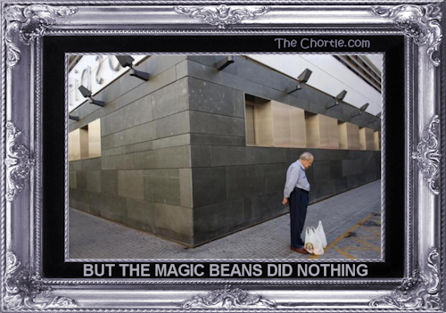 But the magic beans did nothing