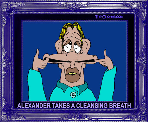 Alexander takes a cleansing breath