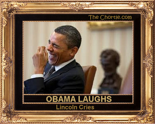 Obama laughs. Lincoln cries.