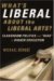 Michael Berube: What's Liberal About the Liberal Arts?: Classroom Politics and "Bias" in Higher Education