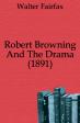 Robert Browning And The Drama 
