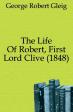 The Life Of Robert, First Lord Clive 